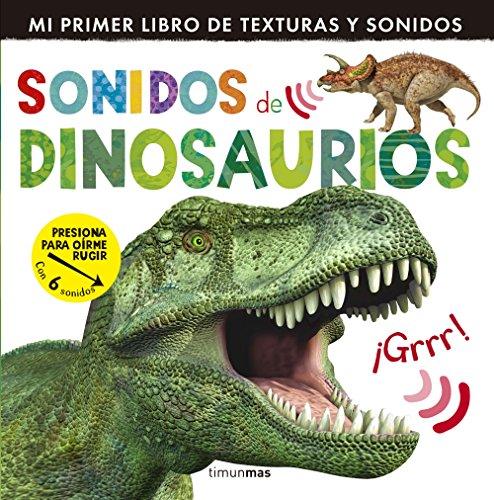 Sonidos de dinosaurios (Mi primer libro de...)